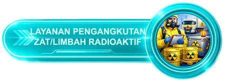 Jasa Pengangkutan/Transportasi Zat/Limbah Radioaktif