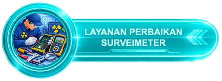 Jasa Perbaikan Surveimeter atau Alat Ukur Radiasi